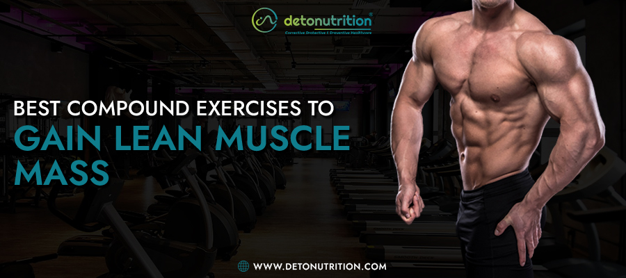 Best Compound Exercises to Gain Lean Muscle Mass