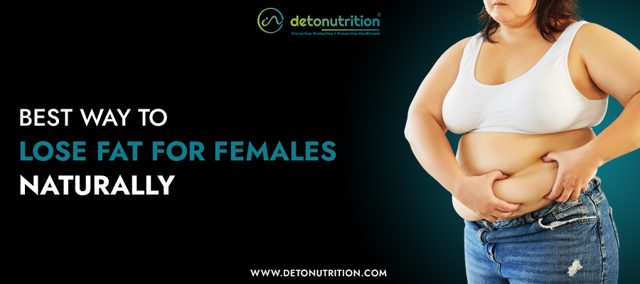 Best Way to Lose Fat for Females Naturally
