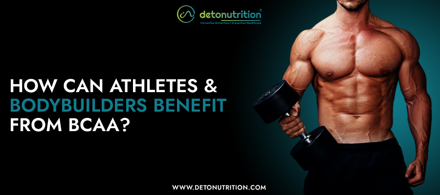 How Can Athletes and Bodybuilders Benefit from BCAA?