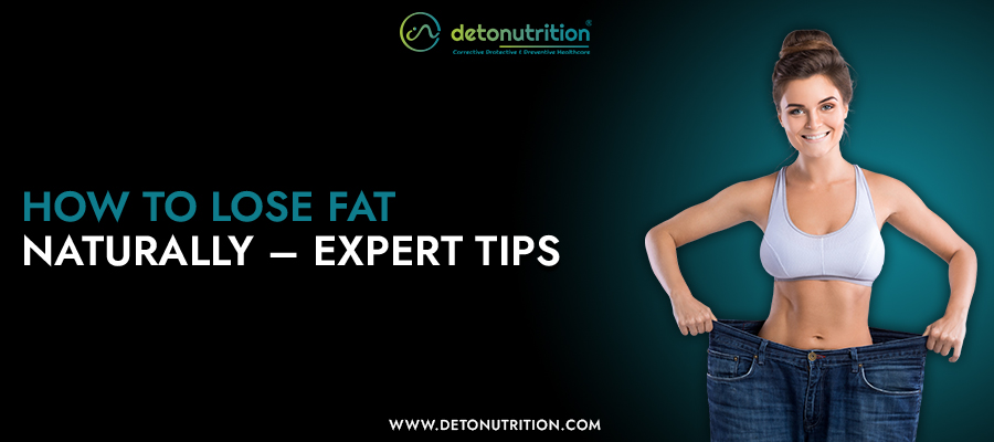 How to Lose Fat Naturally – Expert Tips