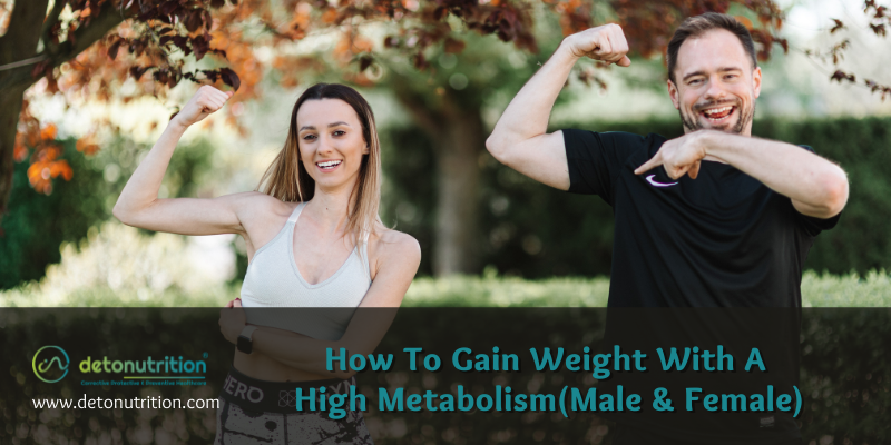 How to Gain Weight with High Metabolism  Male  Female