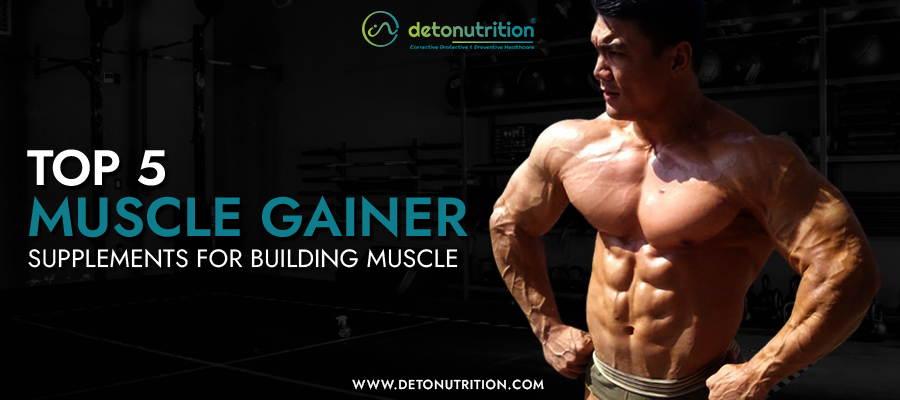 Top 5 Muscle Gainer Supplements for Building Muscle