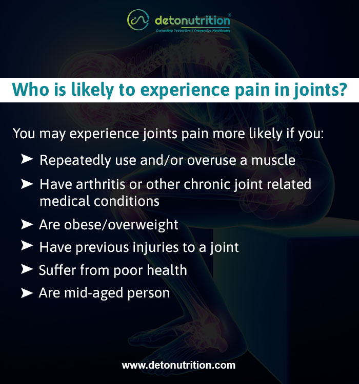 who is likely to experience pain in joints
